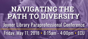 Banner for 2018 Joyner Paraprofessional Conference. Theme: Navigating the Path to Diversity